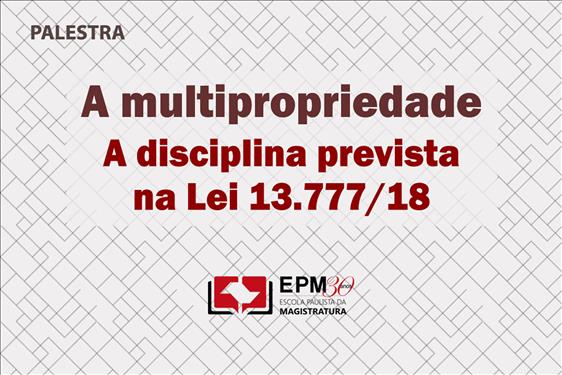 Multipropriedade será discutida em palestra da EPM
